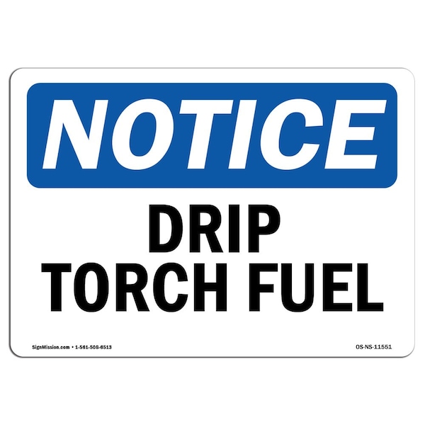 Safety Sign, OSHA Notice, 3.5" Height, Drip Torch Fuel Sign, Landscape, 10PK